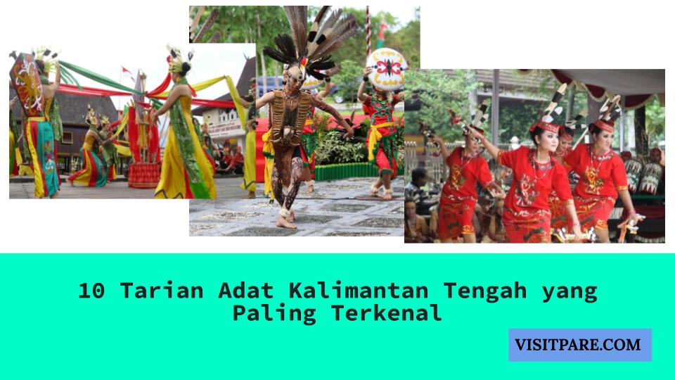 Tarian Adat Kalimantan Tengah Yang Paling Terkenal