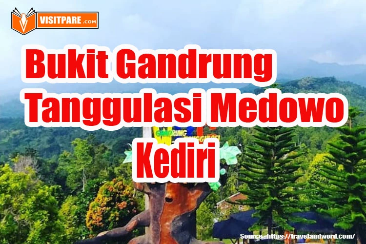 Bukit Gandrung Tanggulasi Medowo Wisata Alam Kediri Dari Ketinggian