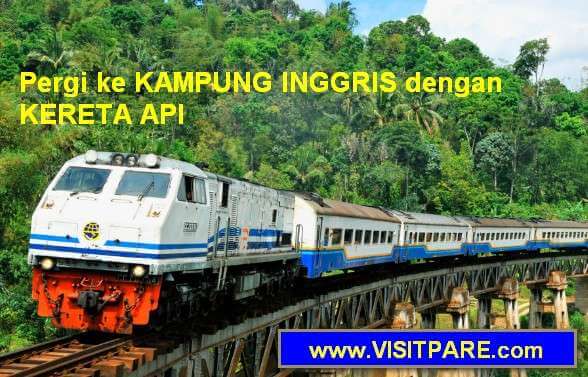 Pergi ke Kampung Inggris dengan KERETA API