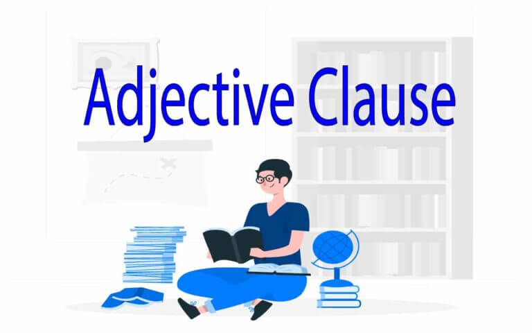 Adjective Clause: Karakteristik, Jenis, Fungsi dan Contoh Kalimat
