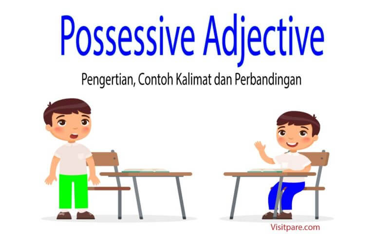 Possessive Adjective: Pengertian, Contoh Kalimat dan Perbandingannya