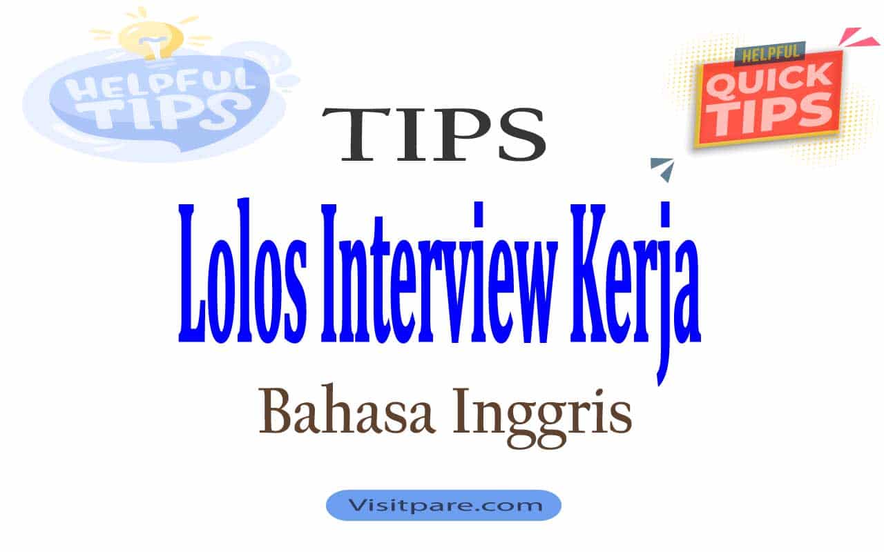 Tips Seputar Interview Kerja Bahasa Inggris dan Lolos Wawancara