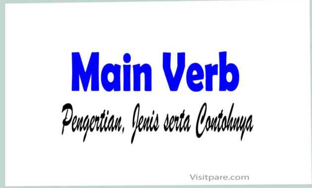 Main verb Pengertian, Jenis serta Contohnya