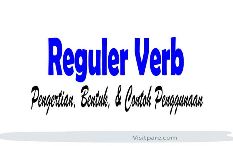 Regular Verb: Pengertian, Bentuk dan Contoh Penggunaannya