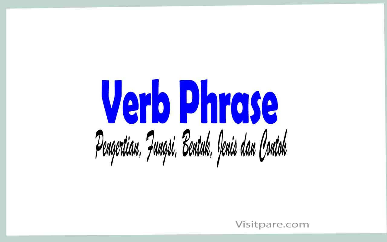 Contohnya dan verb adalah phrase Pengertian dan