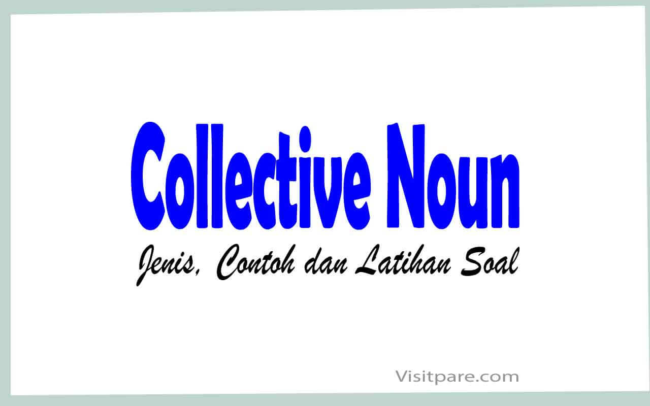 Collective Noun Jenis, Contoh dan Latihan Soal