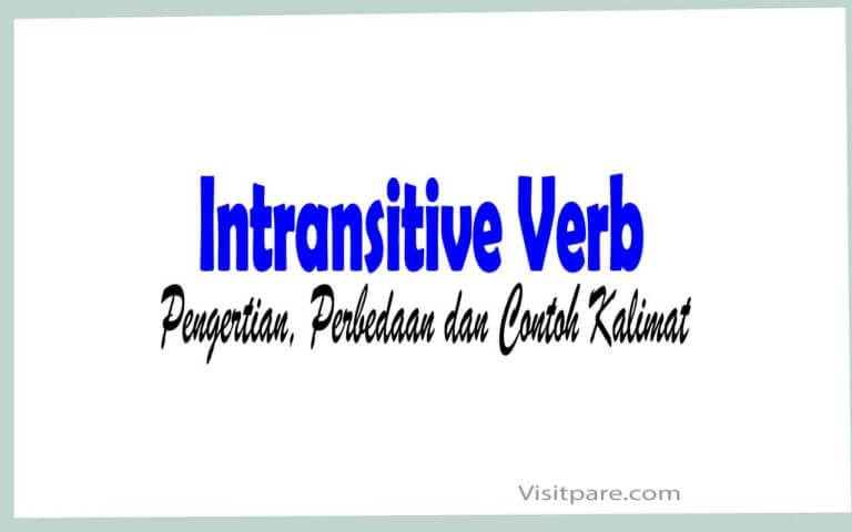 Intransitive Verb Pengertian, Perbedaan dan Contoh Kalimat Arti