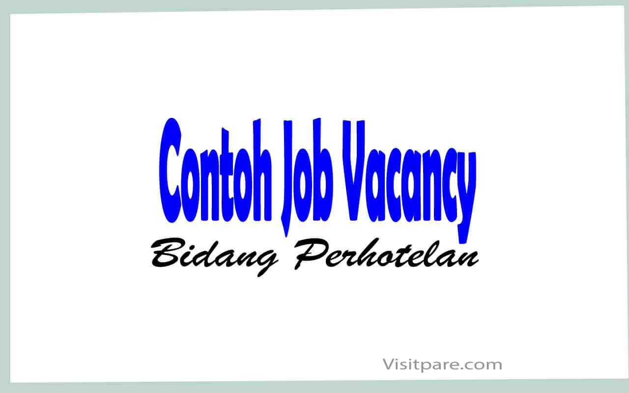 Beberapa Contoh Job Vacancy Bahasa Inggris Bidang Perhotelan