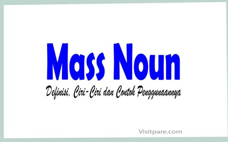 Mass Noun Definisi, Ciri-Ciri dan Contoh Penggunaannya