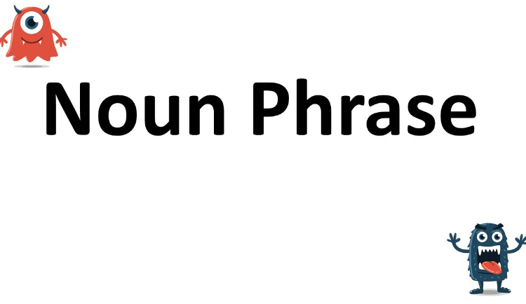 Noun Phrase