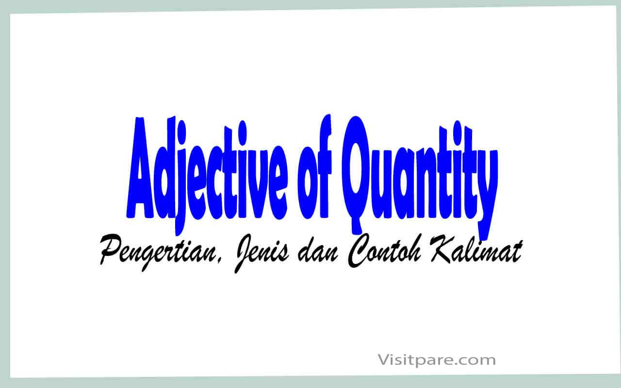 Adjective of Quantity: Pengertian, Jenis dan Contoh Kalimat