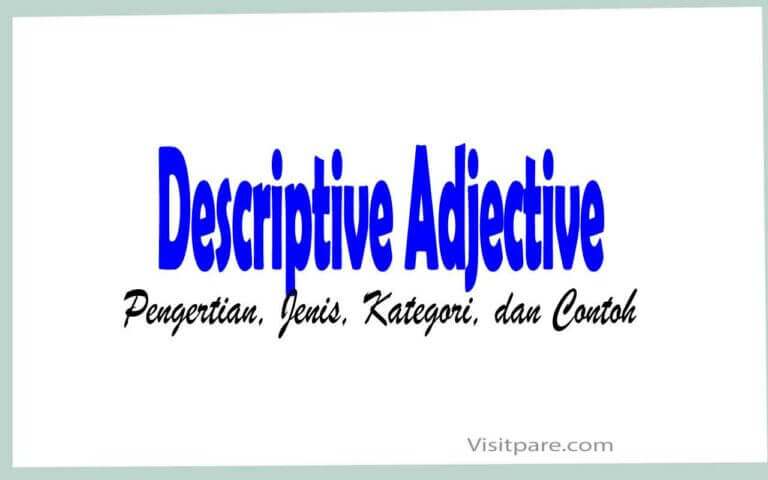 Descriptive Adjective Pengertian, Jenis, Kategori, dan Contoh