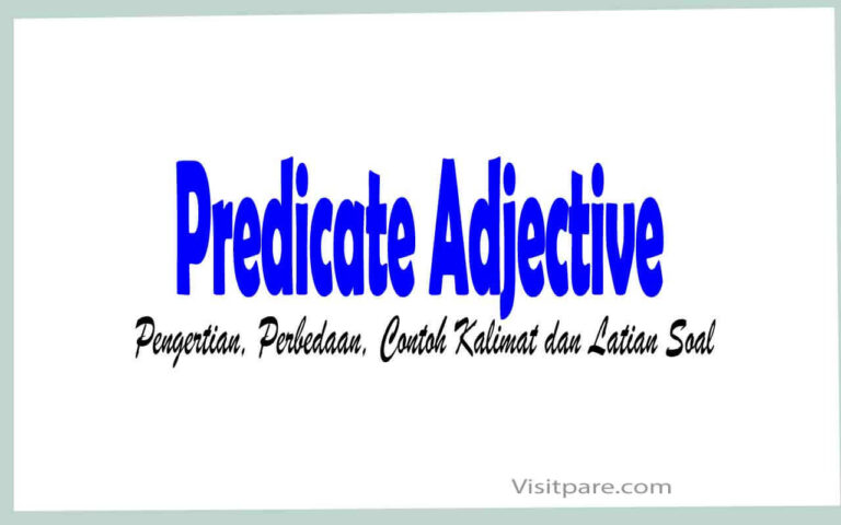 Predicate Adjective: Pengertian, Perbedaan, Contoh Kalimat dan Latian Soal