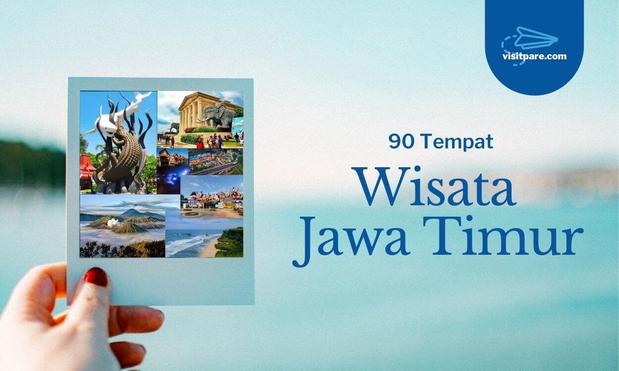 90 Tempat Wisata Jawa Timur