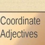 Coordinate Adjectives