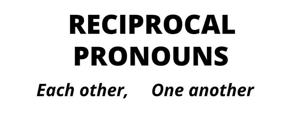 Reciprocal Pronoun, Pengertian, Fungsi, dan Contohnya