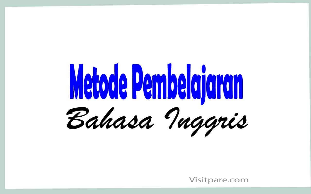 Metode Pembelajaran Bahasa Inggris yang Mudah dan Efektif