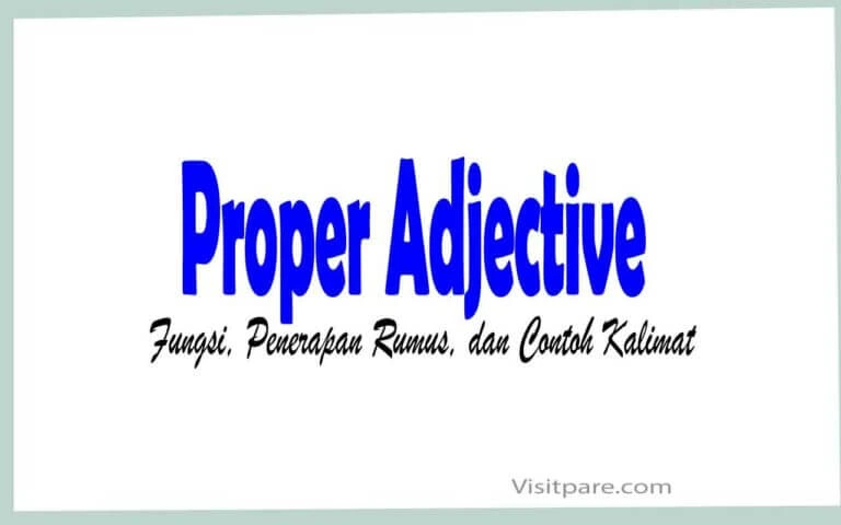 Proper Adjective Fungsi, Penerapan Rumus, dan Contoh Kalimat