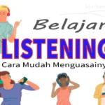 listening pengertian fungsi dan cara mudah memahaminya