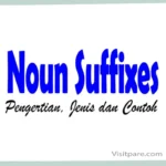 Noun Suffixes Pengertian, Jenis dan Contoh