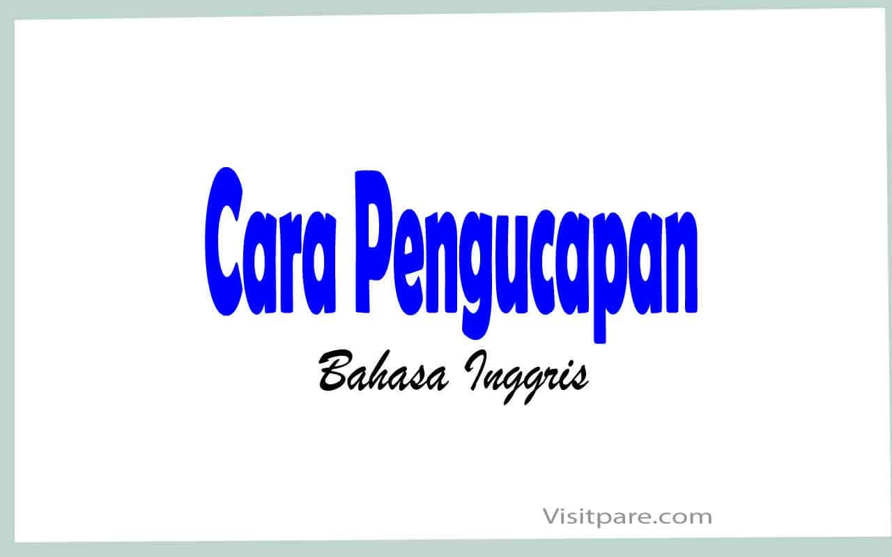 Cara Pengucapan Bahasa Inggris yang Baik dan Benar