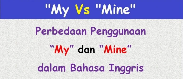 Perbedaan My dan Mine Beserta dengan Contoh Kalimatnya