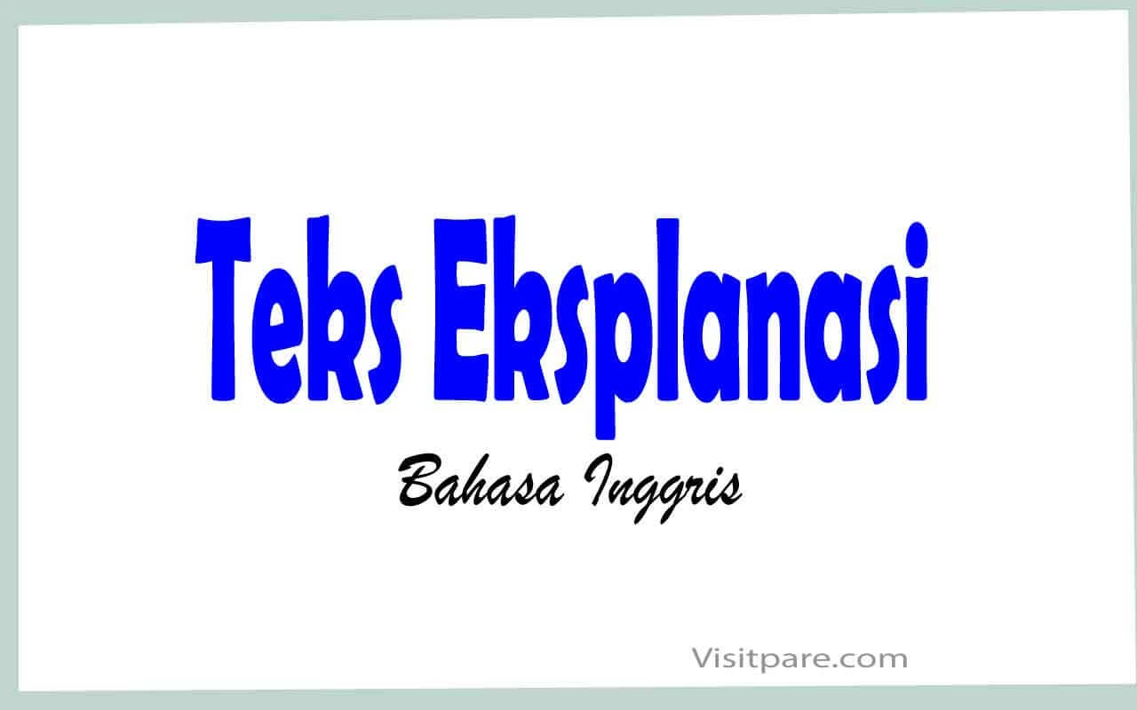 Teks Eksplanasi dalam Bahasa Inggris