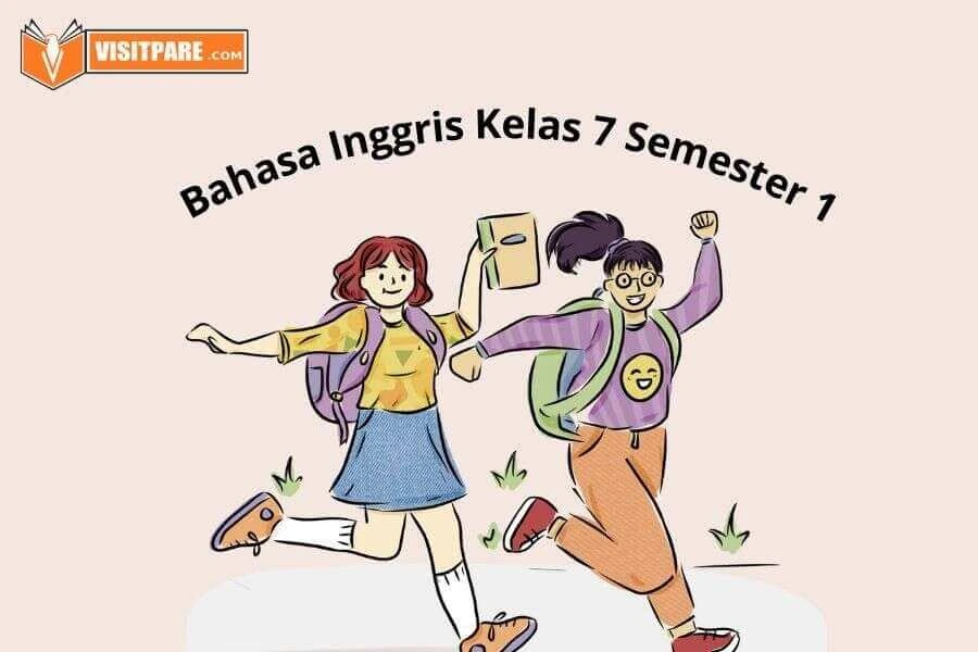 Bahasa Inggris Kelas 7 Semester 1