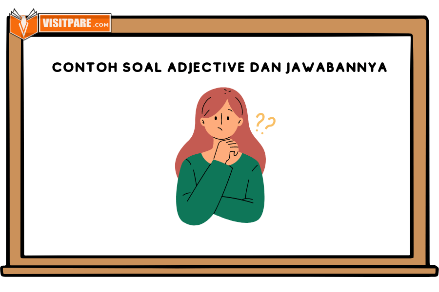 Contoh Soal Adjective dan Jawabannya