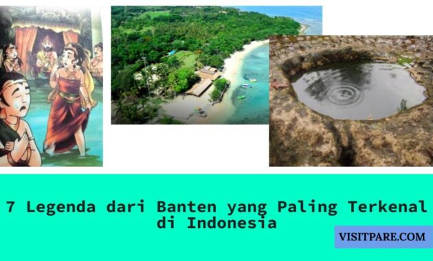 7 Legenda dari Banten yang Paling Terkenal di Indonesia