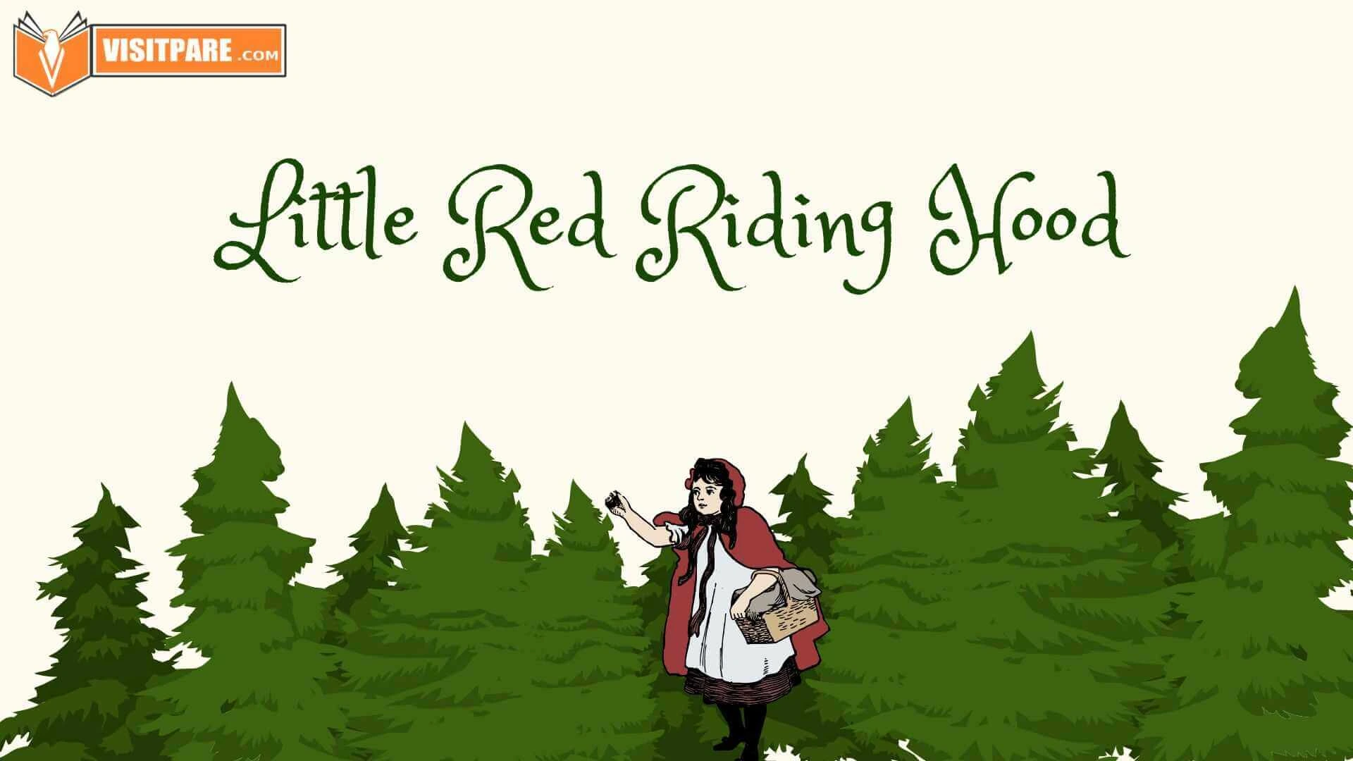 Little Red Riding Hood, Si Gadis Berjubah Merah