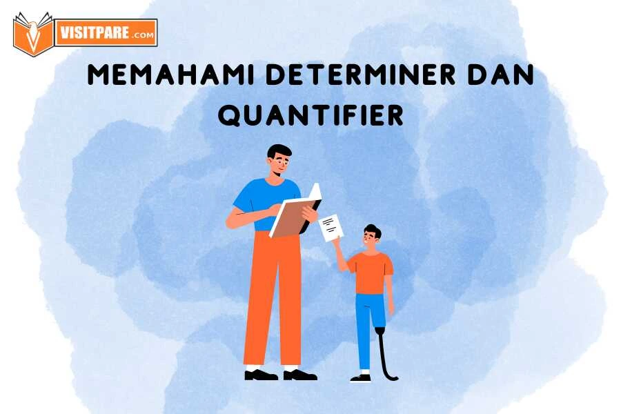 Memahami Determiner dan Quantifier