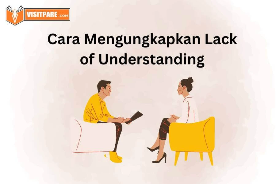 Cara Mengungkapkan Lack of Understanding