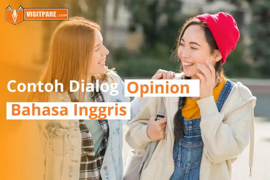 Contoh Dialog Opinion Bahasa Inggris 2 Orang Singkat