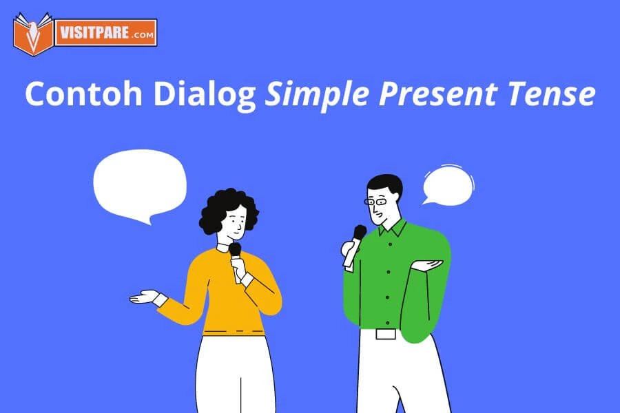 Contoh Dialog Simple Present Tense