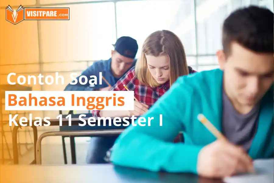 Contoh Soal Bahasa Inggris Kelas 11 Semester 1