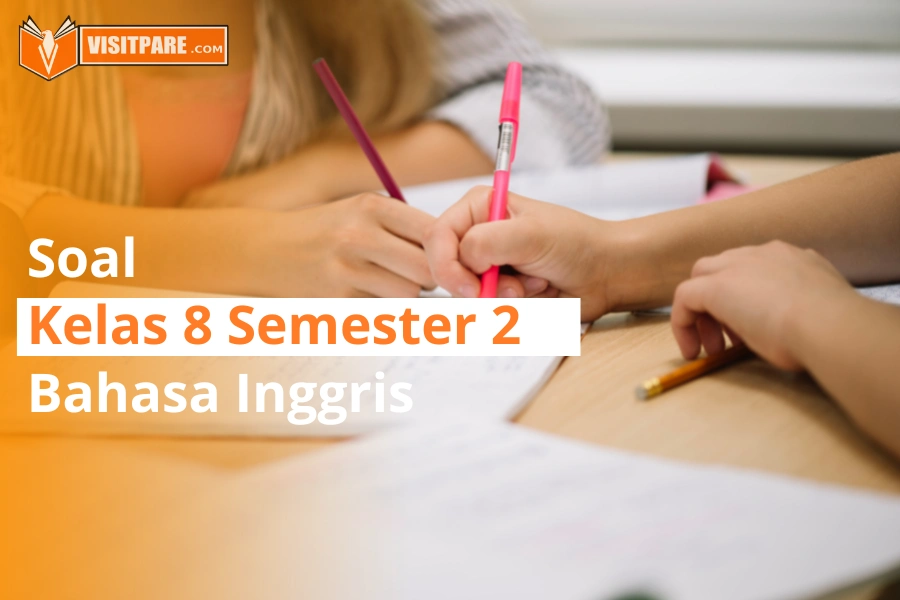 Contoh soal bahasa Inggris kelas 8 semester 2