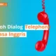 Dialog Telepon Bahasa Inggris