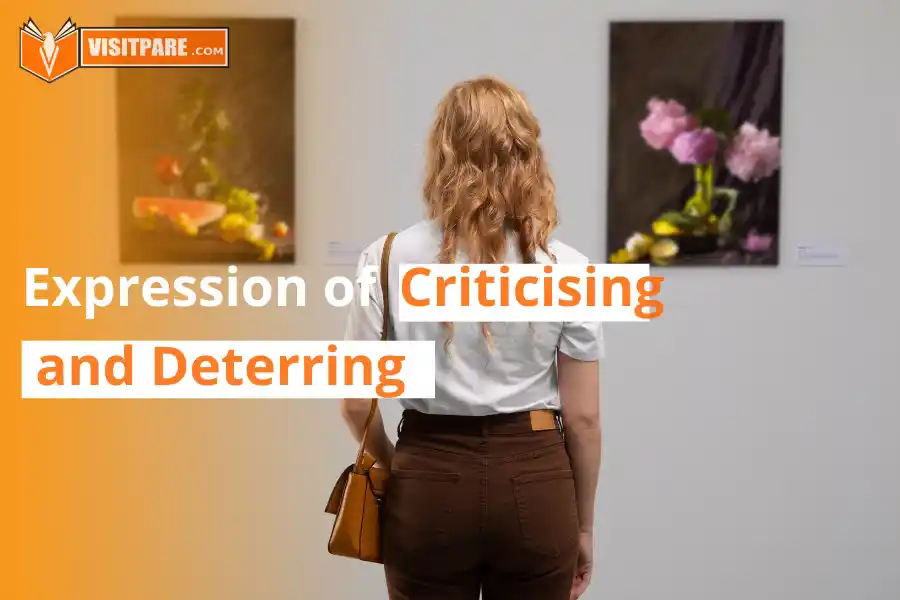 Expressions of Criticising and Deterring