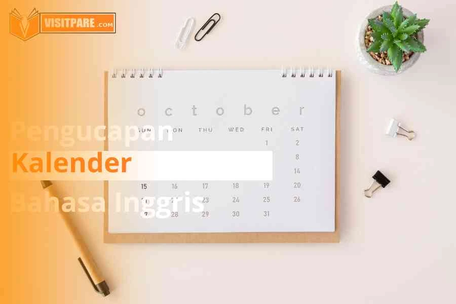 Materi Kalender Bahasa Inggris: Hari, Tanggal, Bulan & Tahun