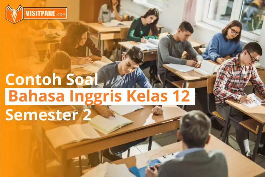 Contoh Soal Bahasa Inggris Kelas 12 Semester 2