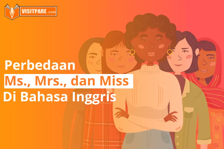 Ketahui perbedaan mrs ms dan miss untuk memudahkan kamu berkomunikasi dengan Bahasa Inggris