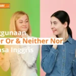 Dalam penggunaan either or dan neither nor ini berbeda
