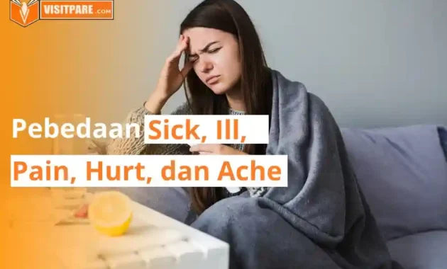 Perbedaan Sick, Ill, Pain, Hurt, dan Ache