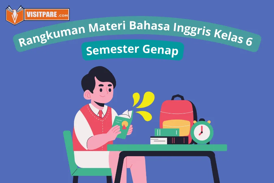 Rangkuman Materi Bahasa Inggris Kelas 6 SD Semester 1 Dan 2