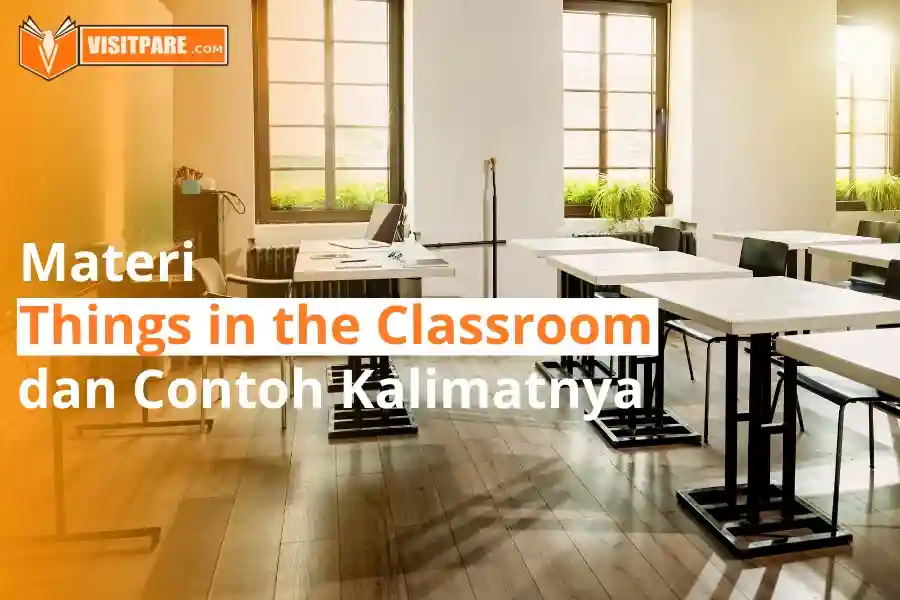 Things in the Classroom dan Contoh Kalimatnya