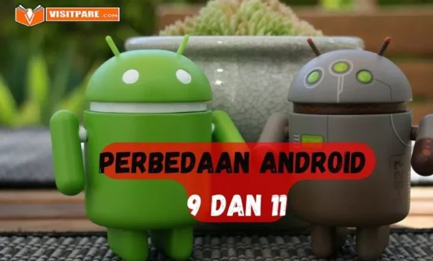 Perbedaan Android 9 dan 11