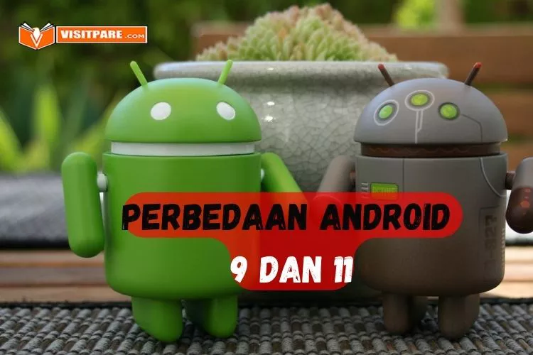 Perbedaan Android 9 dan 11