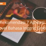 Rekomendasi Aplikasi Novel Bahasa Inggris Favorit