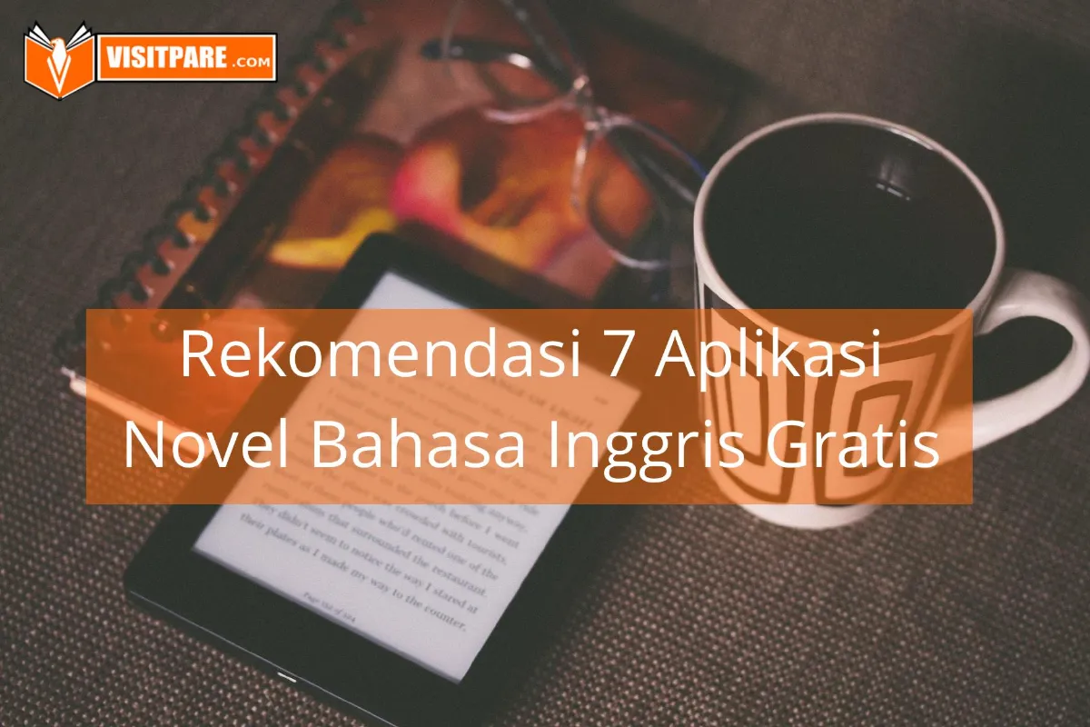 Rekomendasi Aplikasi Novel Bahasa Inggris Favorit